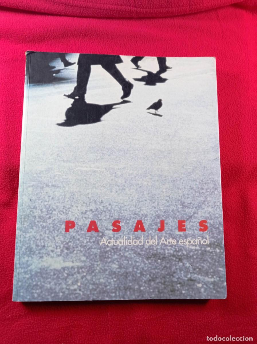 Arte: PASAJES, ACTUALIDAD DEL ARTE ESPA&Ntilde;OL. ELECTA, 1992. BARCEL&Oacute;, BROTO, CHILLIDA GORDILLO, LOOTZ +++