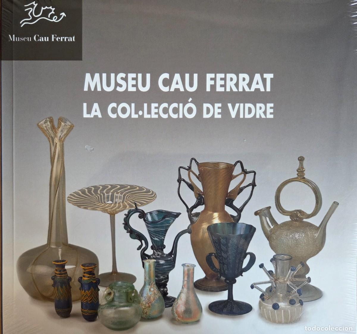 Art: La col-lecci&oacute; de vidre del Museu Cau Ferrat