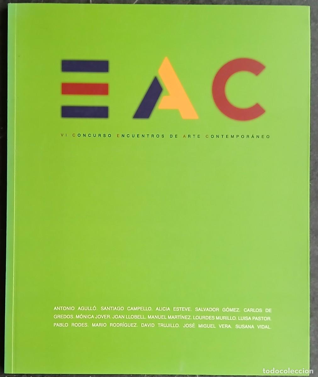 Arte: Lote 2 cat&aacute;logos. VI y VII Concurso encuentros de arte contempor&aacute;neo.