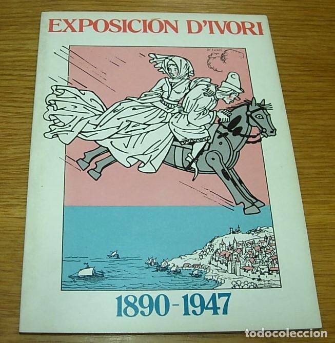 Arte: Cat&aacute;logo de Arte EXPOSICION D'IVORI 1890-1947 Sala El Tinell Diciembre 1975