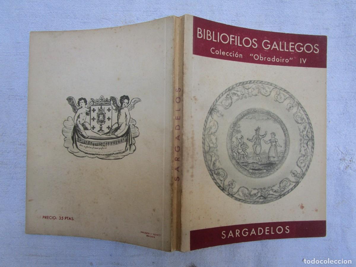 Arte: SARGADELOS - BIBLIOFILOS GALLEGOS, COL OBRADOIRO -JOSE FILGUEIRA VALVERDE - 1951 - ILUSTRADO. + INFO