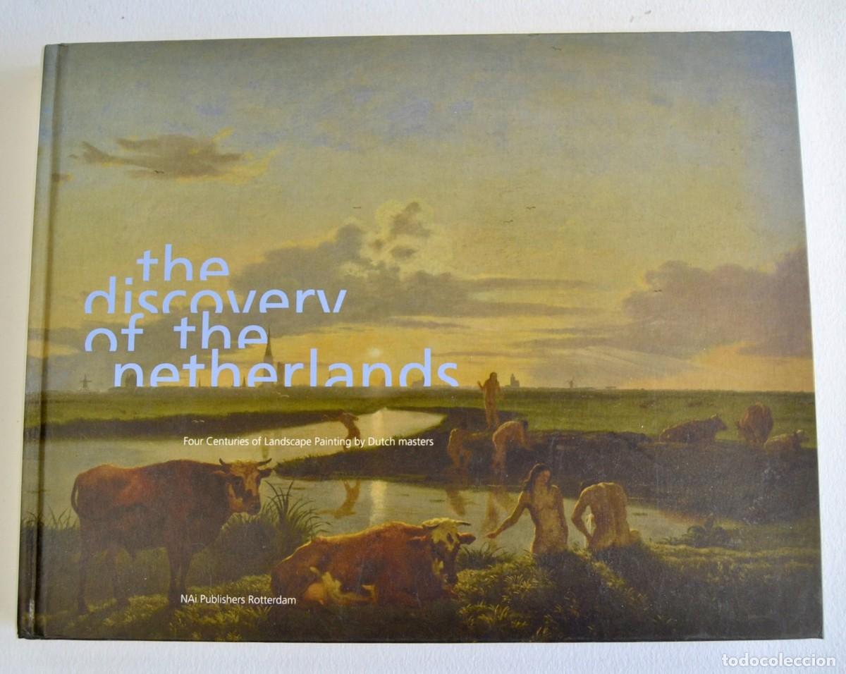 Arte: Cat&aacute;logo: &rdquo;The Discovery of the Netherlands&rdquo;. Four Centuries of Landscape Painting by Dutch Masters.