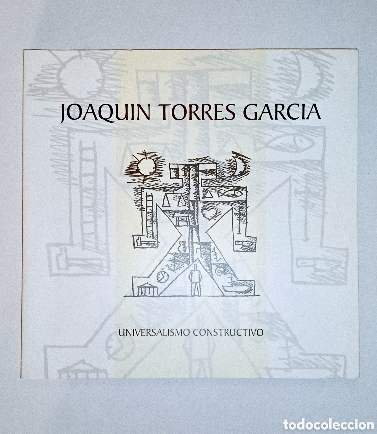 Arte: Libro: Joaqu&iacute;n Torres Garc&iacute;a. Universalismo Constructivo.