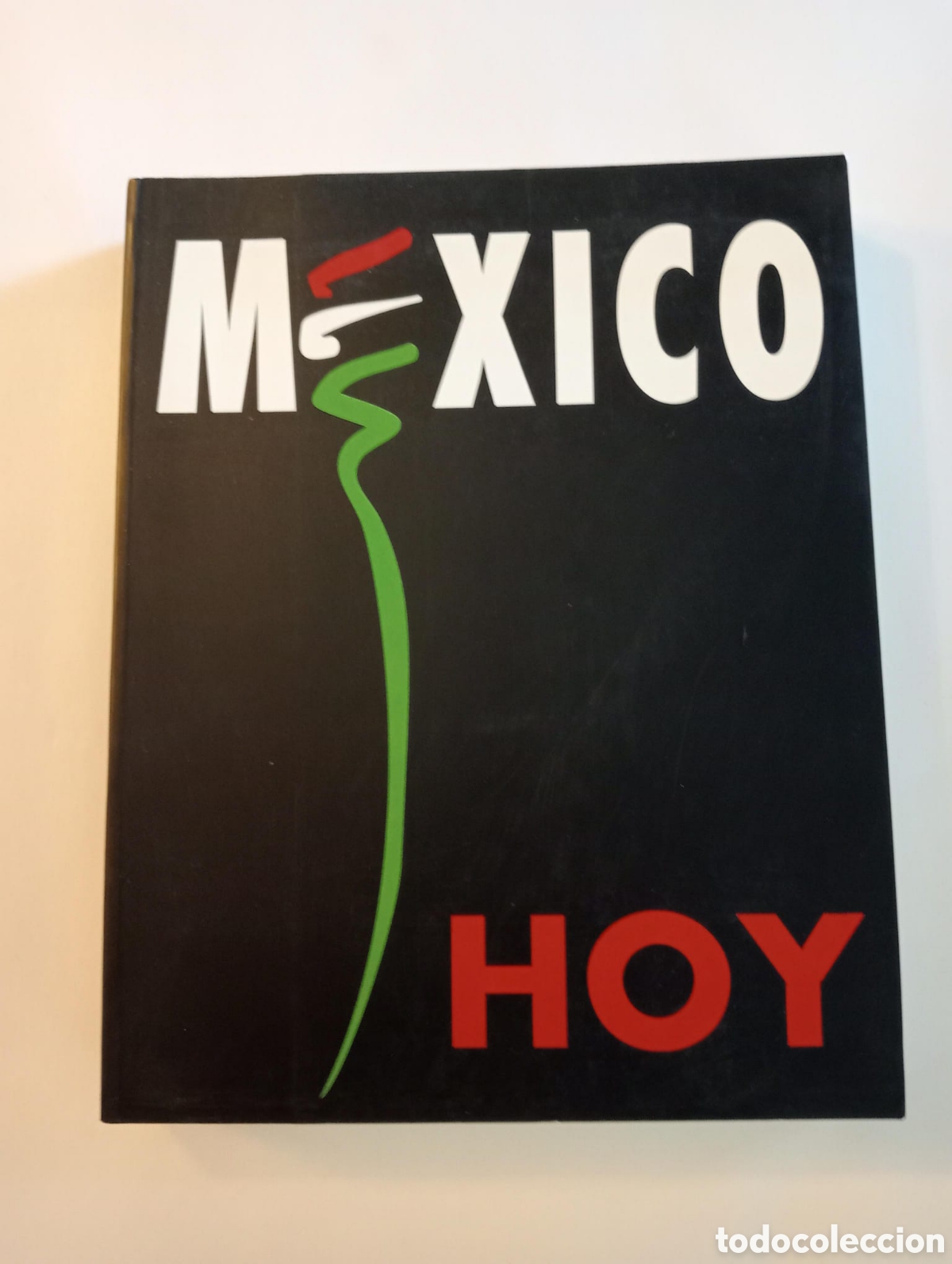 Arte: M&eacute;xico hoy. Cat&aacute;logo de exposici&oacute;n