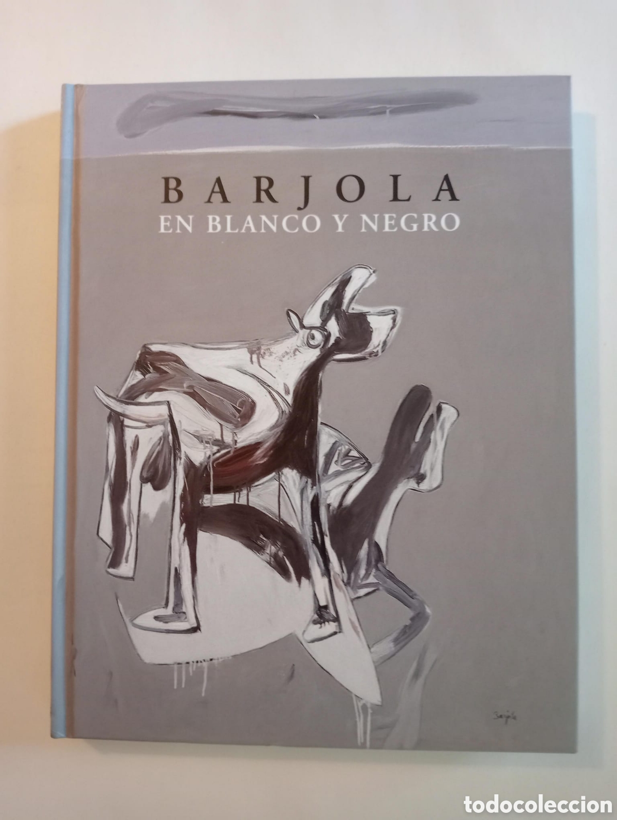 Arte: Barjola en blanco y negro. Grabados, dibujos, &oacute;leos. Cat&aacute;logo de la exposici&oacute;n