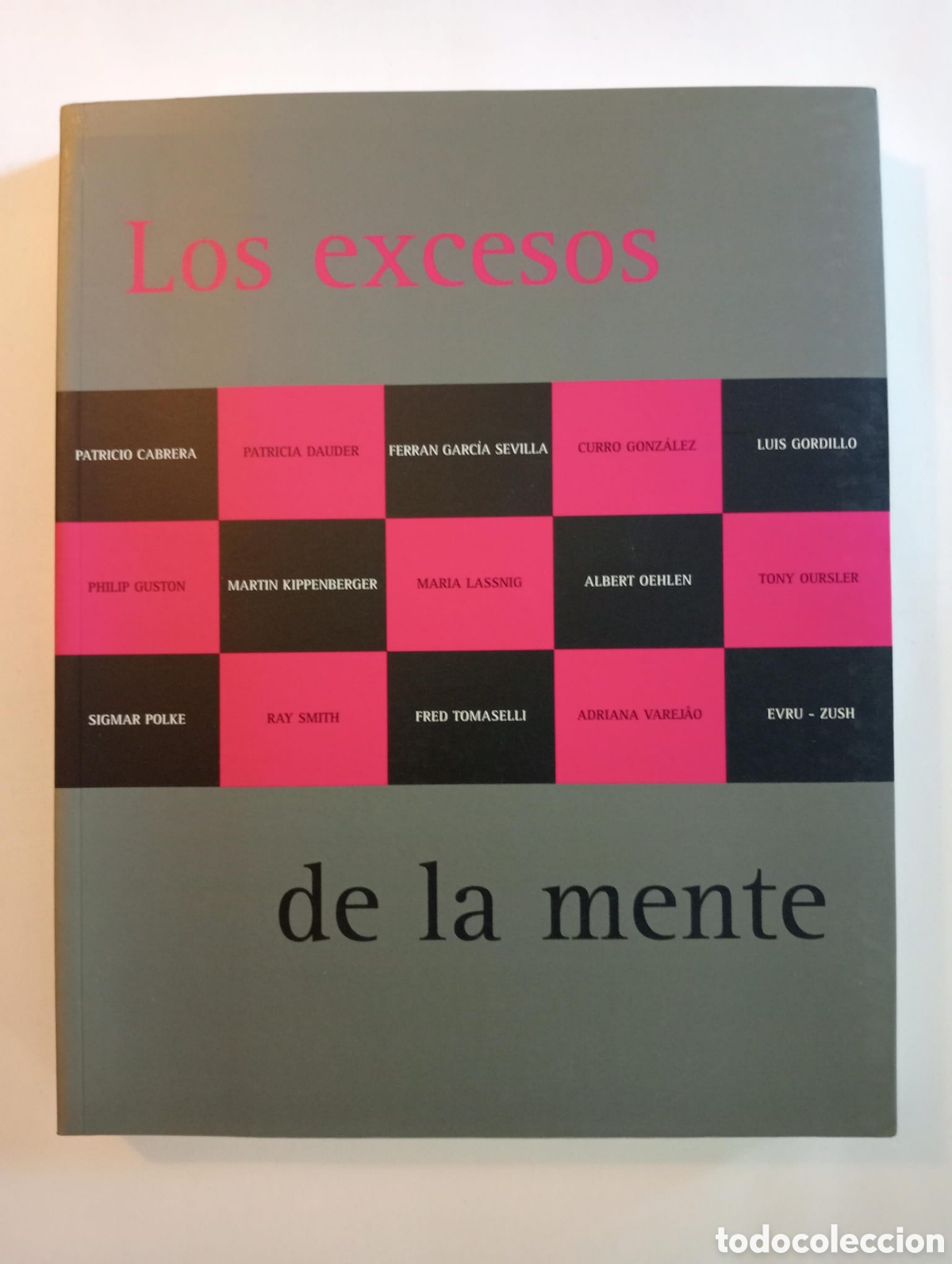 Arte: Los excesos de la mente. Cat&aacute;logo de exposici&oacute;n