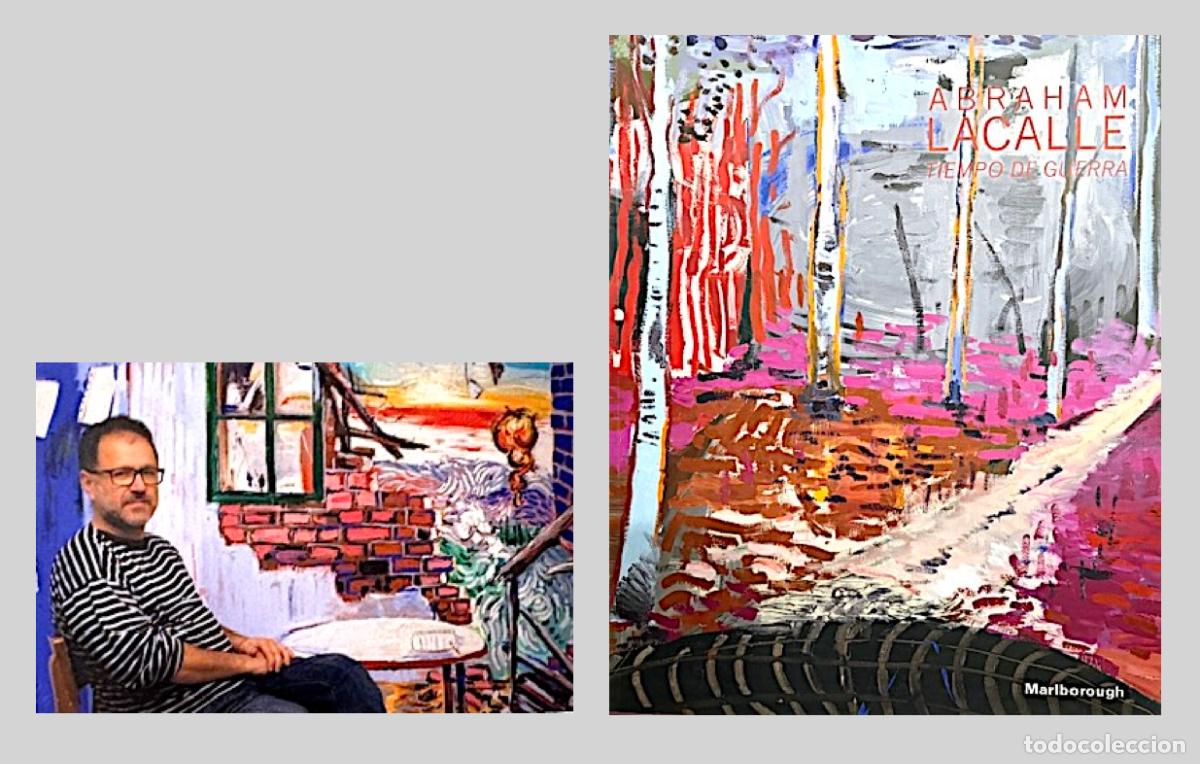 Arte: Abraham Lacalle : Tiempo de guerra (cat&aacute;logo. Expo Marlborough)