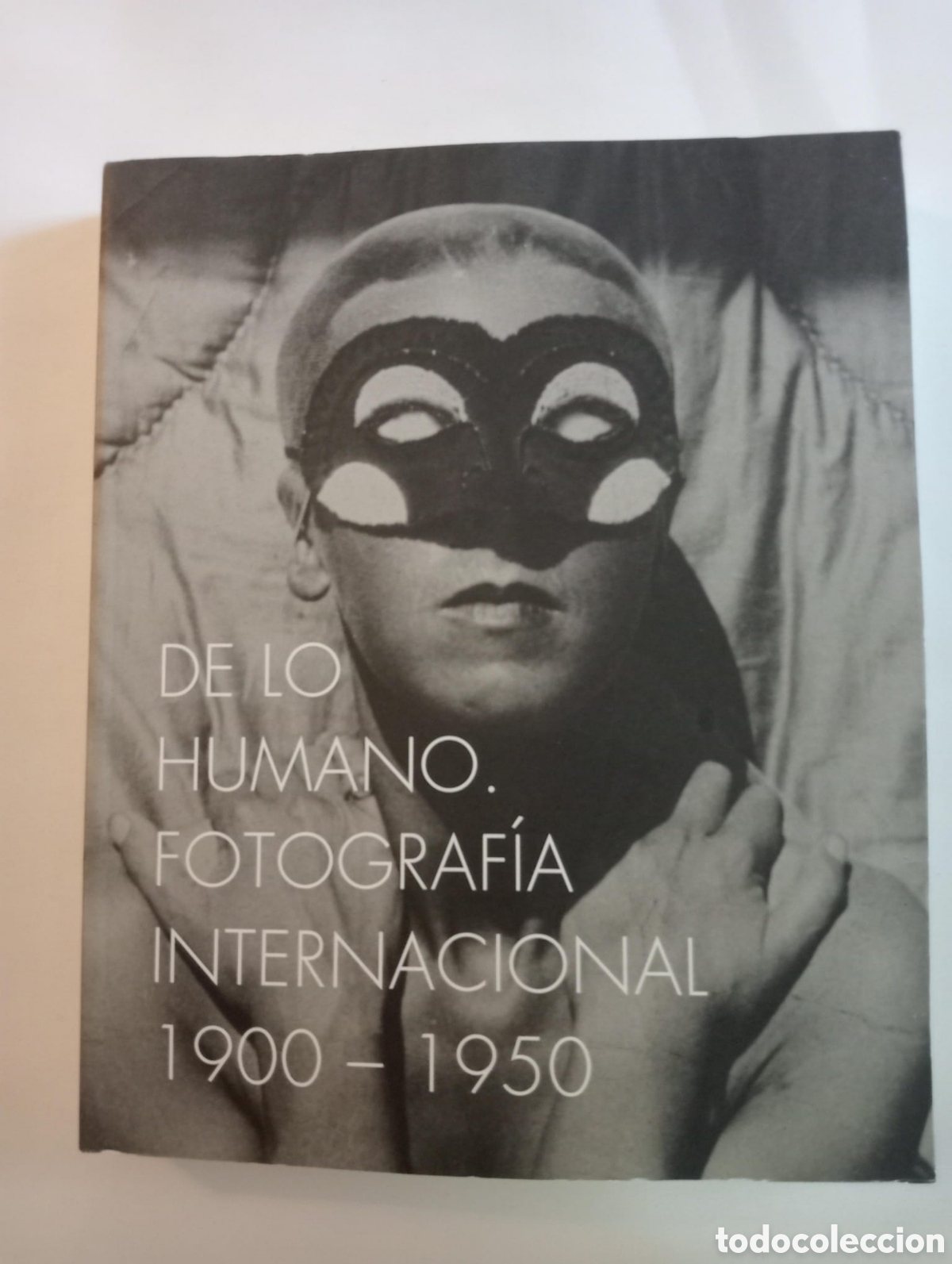 Arte: De lo humano: fotograf&iacute;a internacional, 1900-1950 : Museo Picasso M&aacute;laga