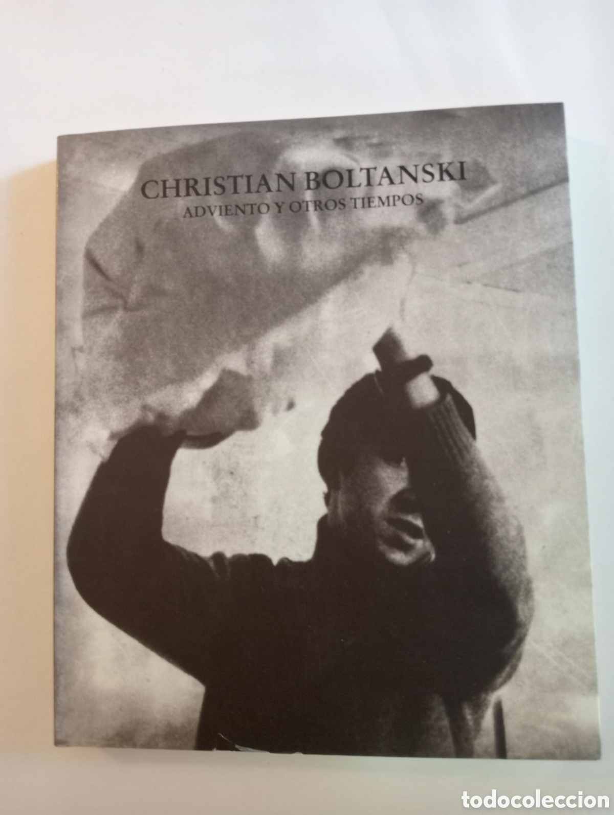 Arte: Christian Boltanski. Adviento y otros tiempos. Ediciones Poligrafa. 1996. Xunta de Galicia,