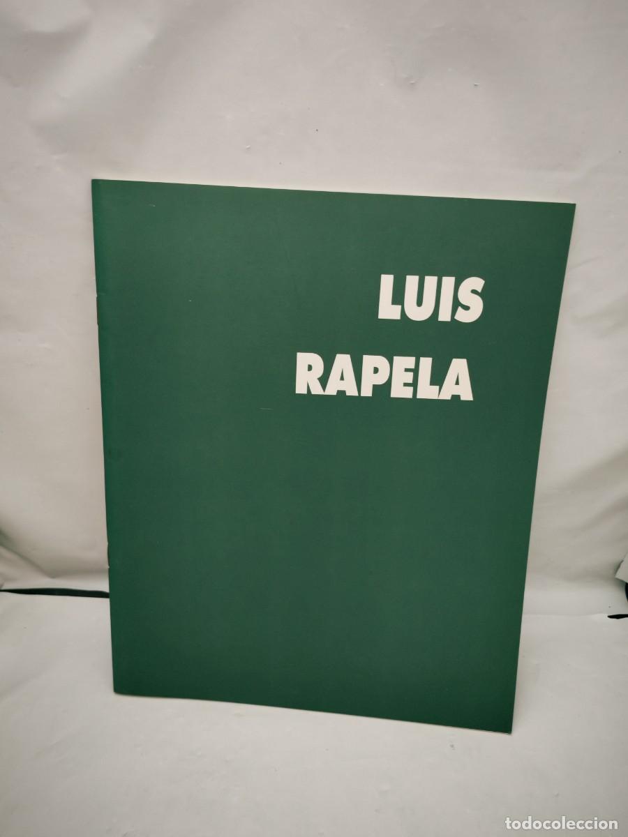 Kunst: LUIS RAPELA (Cat&aacute;logo exposici&oacute;n D'kada Galer&iacute;a, Madrid 1992)