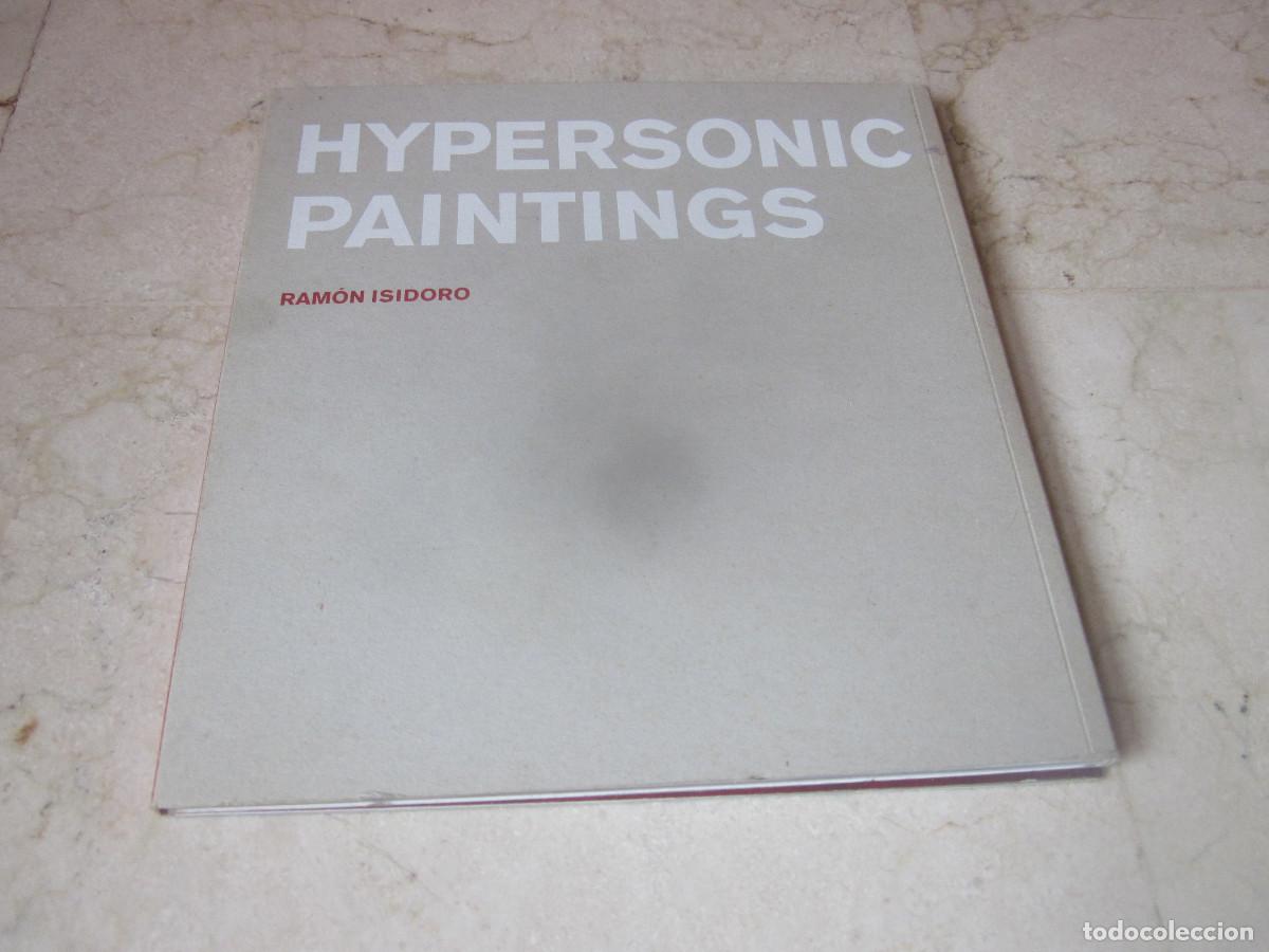 Arte: RAMON ISIDORO - HYPERSONIC PAINTINGS - MUSEO BARJOLA 2006