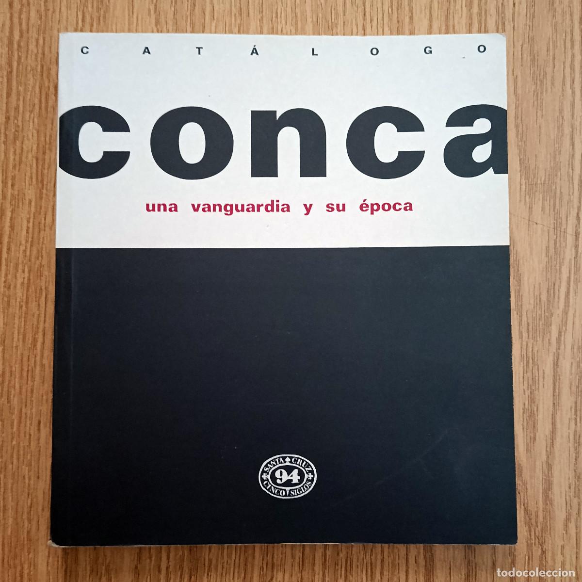 Arte: Cat&aacute;logo CONCA - UNA VANGUARDIA Y SU &Eacute;POCA | Tenerife - Canarias
