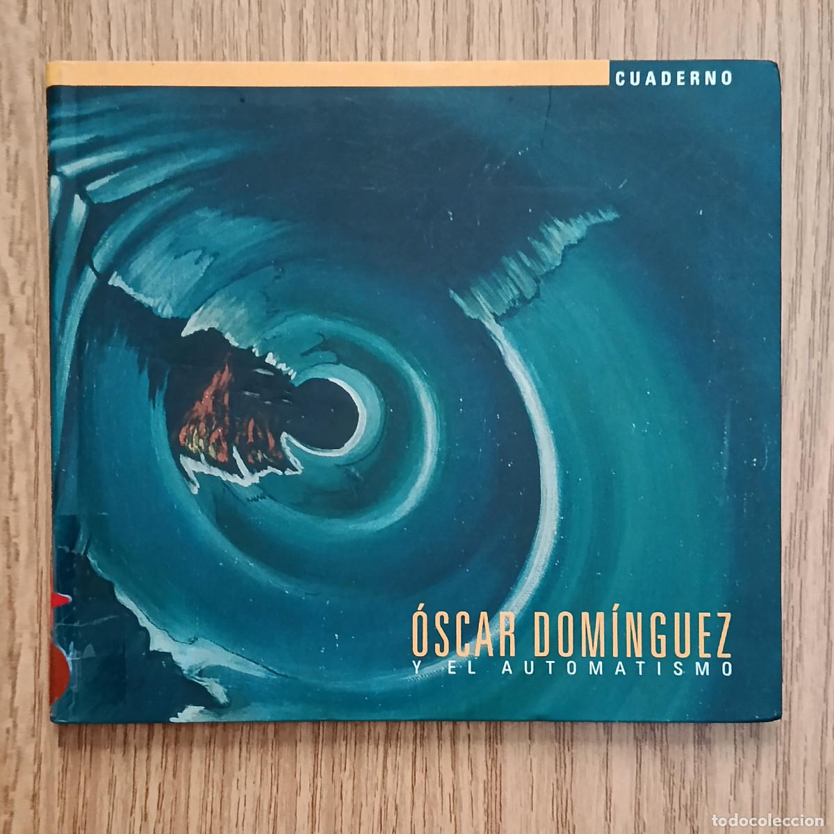 Arte: Cat&aacute;logo &Oacute;SCAR DOM&Iacute;NGUEZ Y EL AUTOMATISMO | Tenerife - Canarias