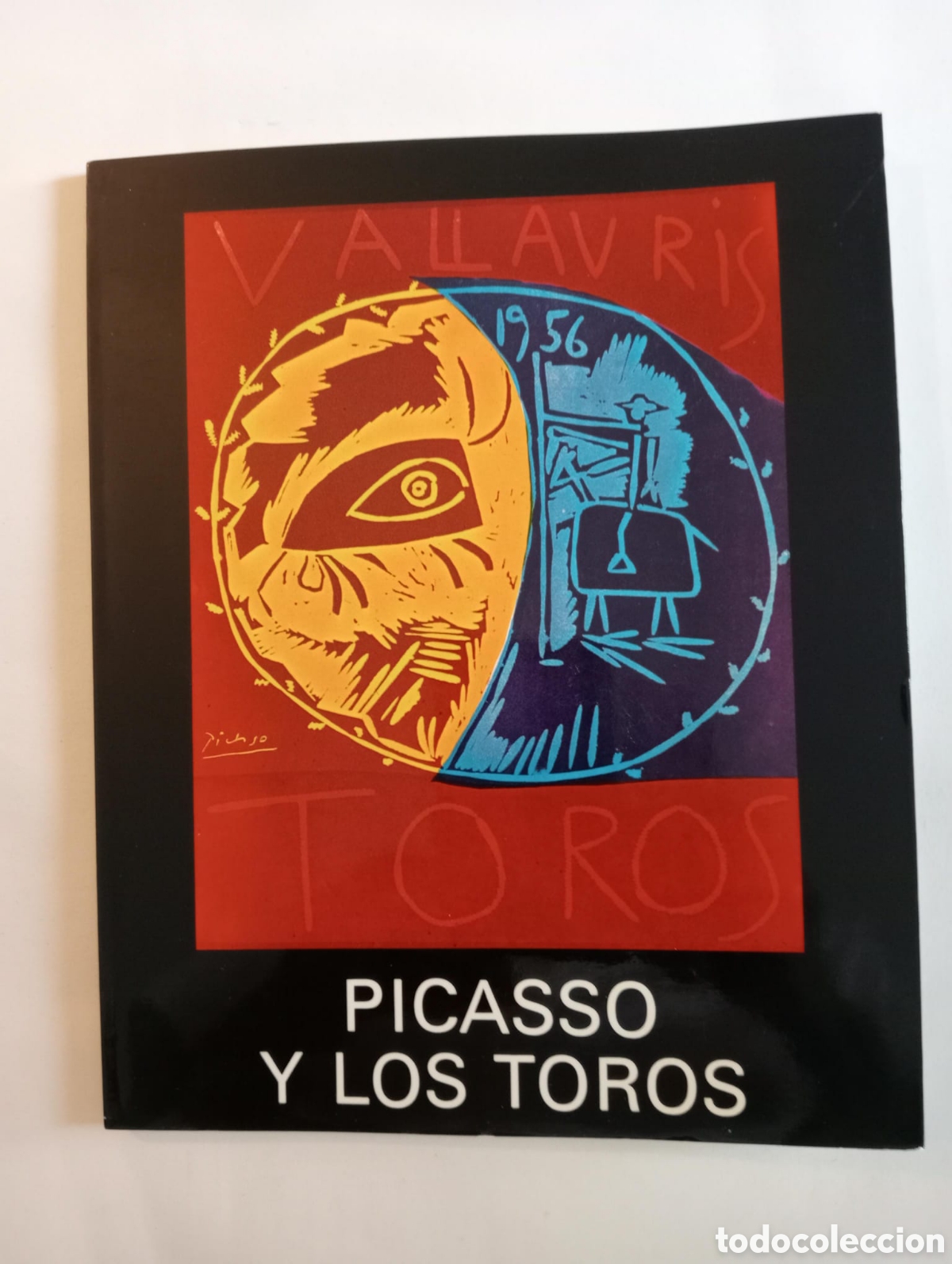 Arte: Picasso y los toros. Ministerio de Cultura y Ayuntamiento de M&aacute;laga, 1981