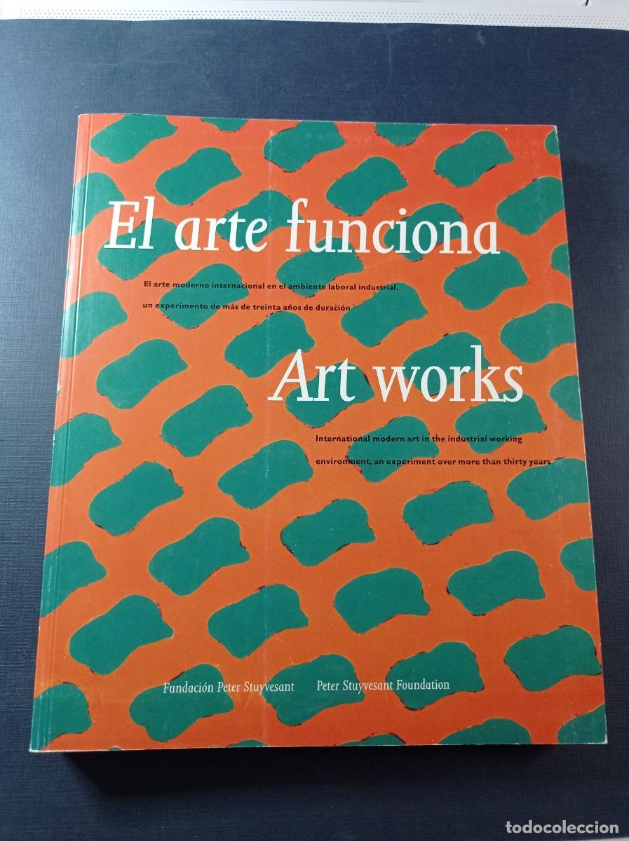 Arte: EL ARTE FUNCIONA. ART WORKS. FUNDACI&Oacute;N PETER STUYVESANT. LA LONJA, ZARAGOZA, 1992. VER +++