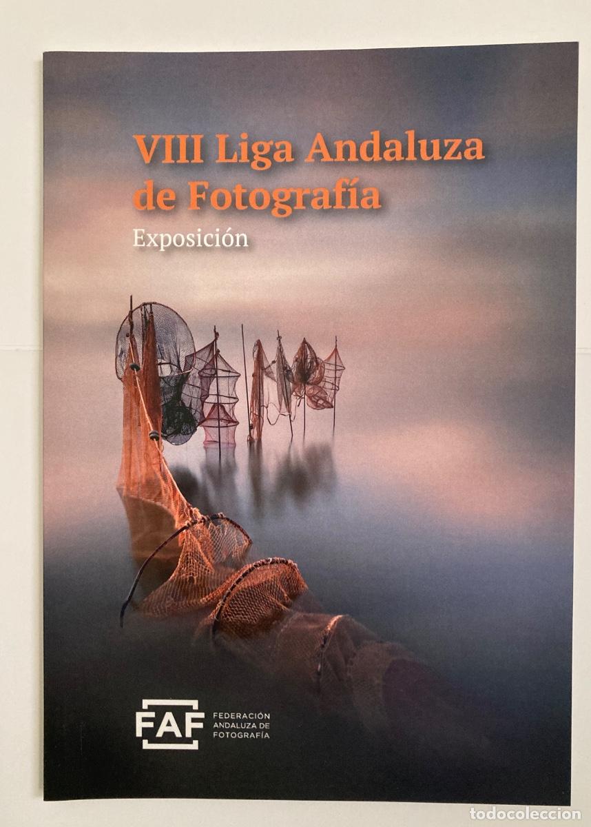 Arte: VIII Liga Andaluza de Fotograf&iacute;a cat&aacute;logo de ala exposici&oacute;n