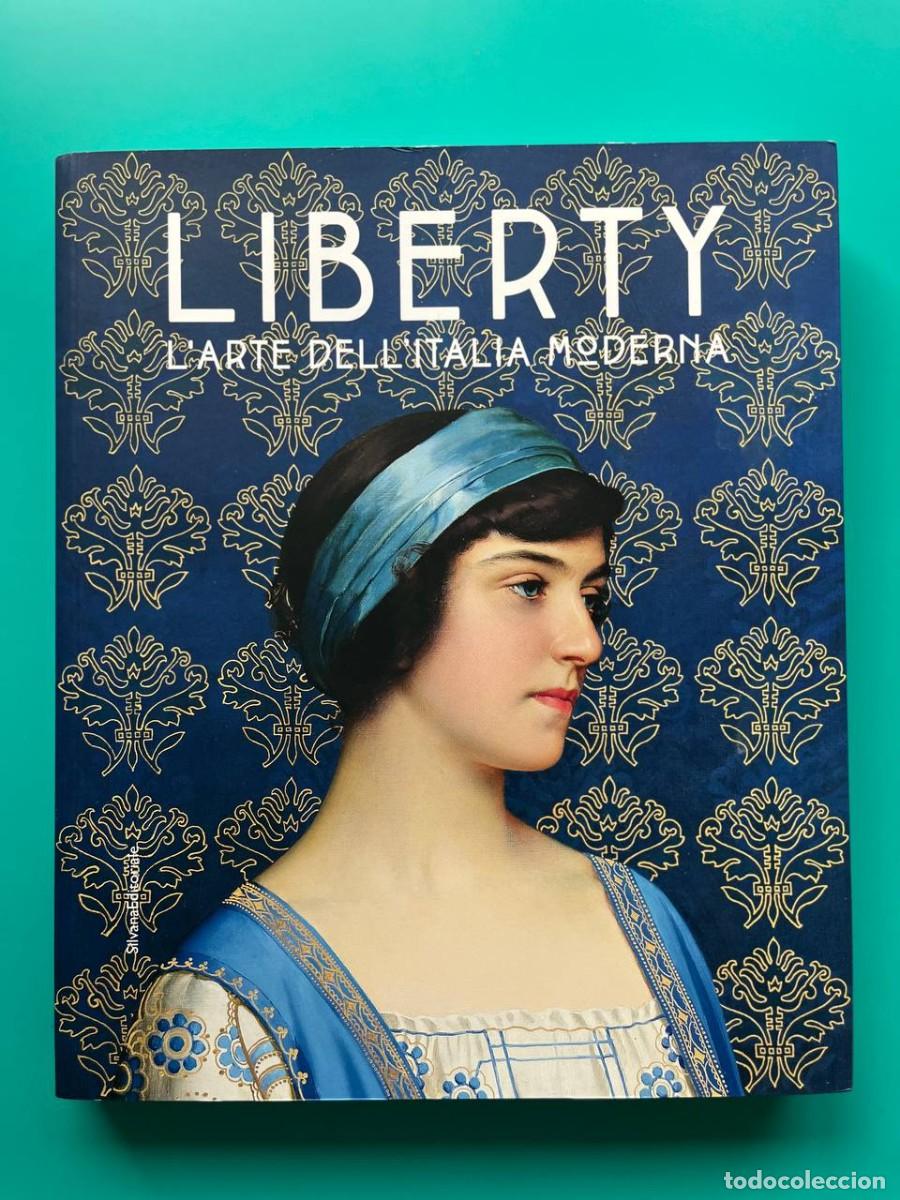 Arte: Cat&aacute;logo exposici&oacute;n &rdquo;Liberty. l&rsquo;arte dell&rsquo;italia moderna&rdquo; silvana editorial 2026