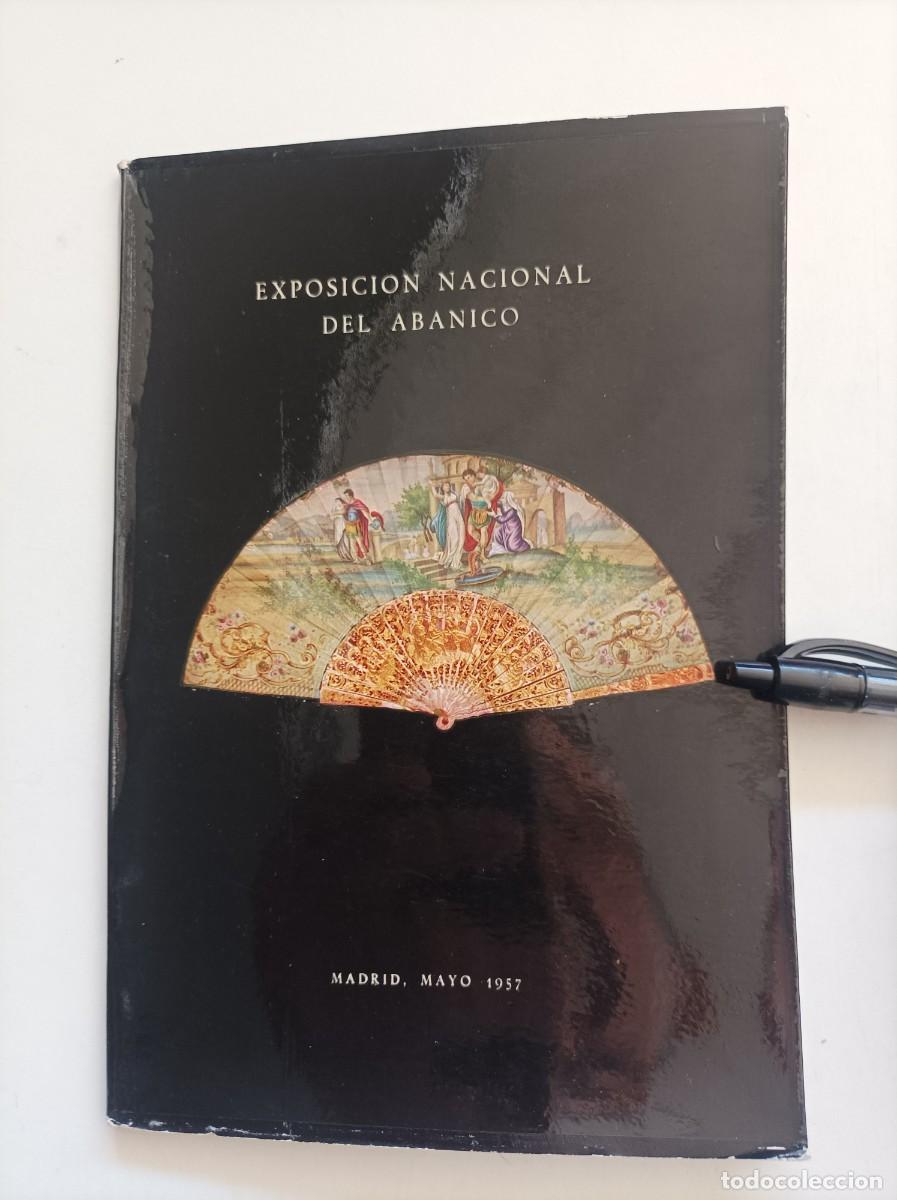 Arte: EXPOSICI&Oacute;N NACIONAL DEL ABANICO. C&iacute;rculo de Bellas Artes de Madrid en mayo de 1957. MUY ESCASO