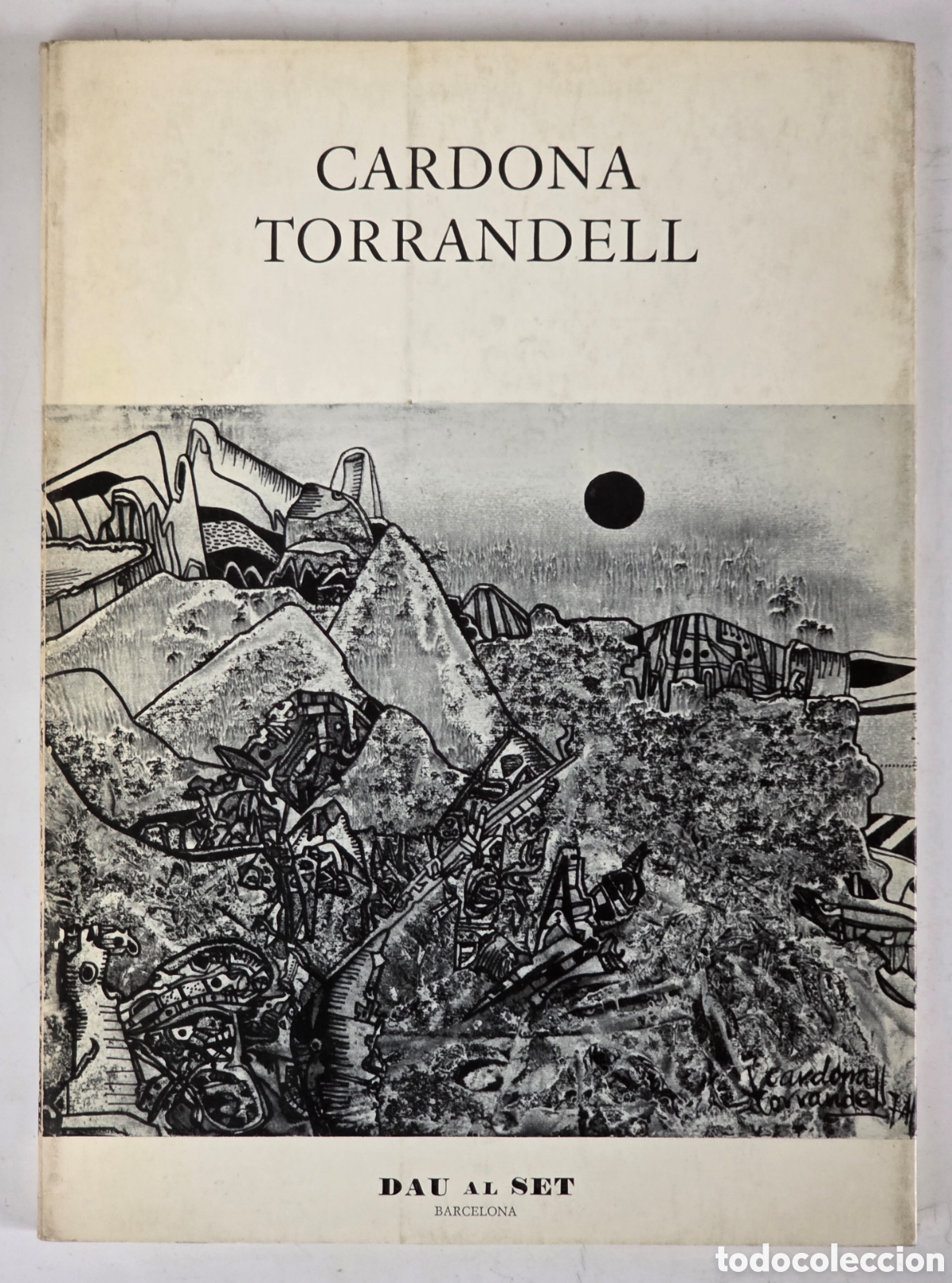 Arte: Cat&aacute;logo Cardona Torrandell - Galer&iacute;a Dau al Set 1975 Exposici&oacute;n - F. Miralles - Fotos Catal&agrave; Roca