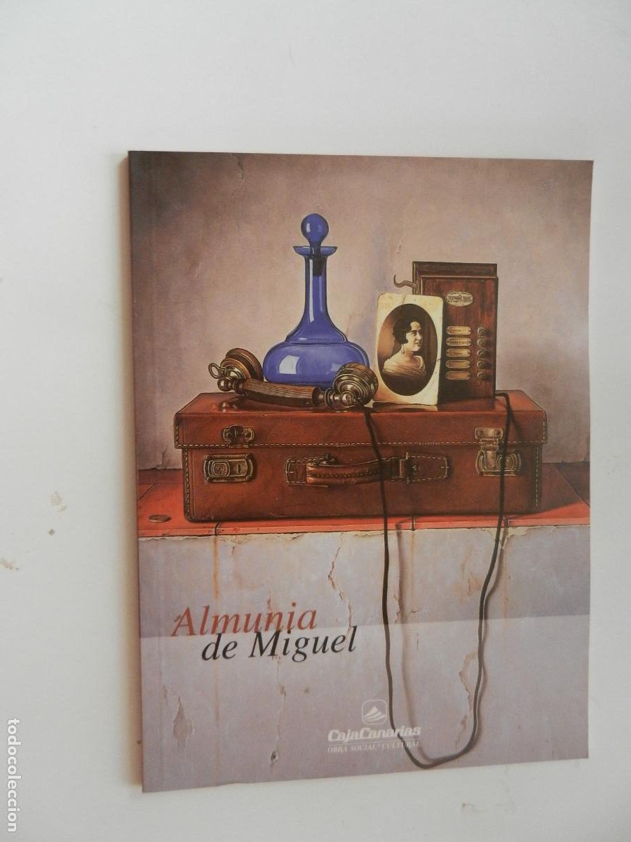 Arte: ALMUNIA DE MIGUEL - CATALOGO - CAJA CANARIAS -PUERTO DE LA CRUZ 2002