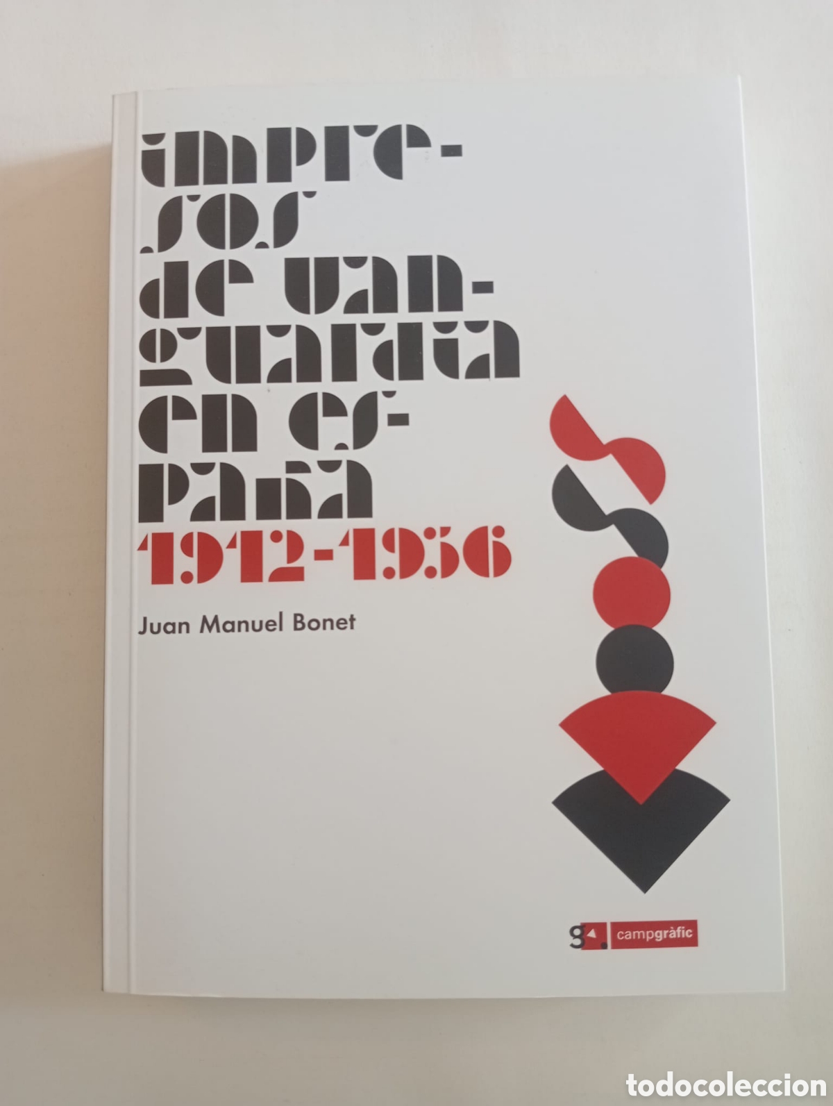 Arte: Impresos de vanguardia en Espa&ntilde;a, 1912-1936 / Juan Manuel Bonet