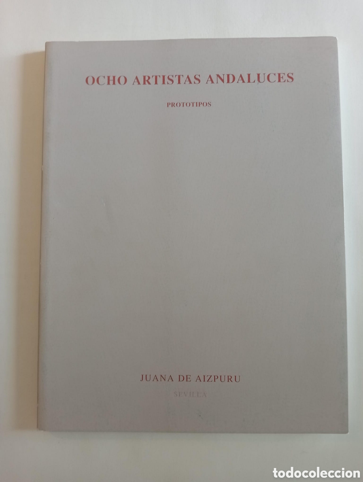 Arte: Ocho artistas andaluces. Prototipos. Noviembre 1994. Galer&iacute;a Juana de Aizpuru