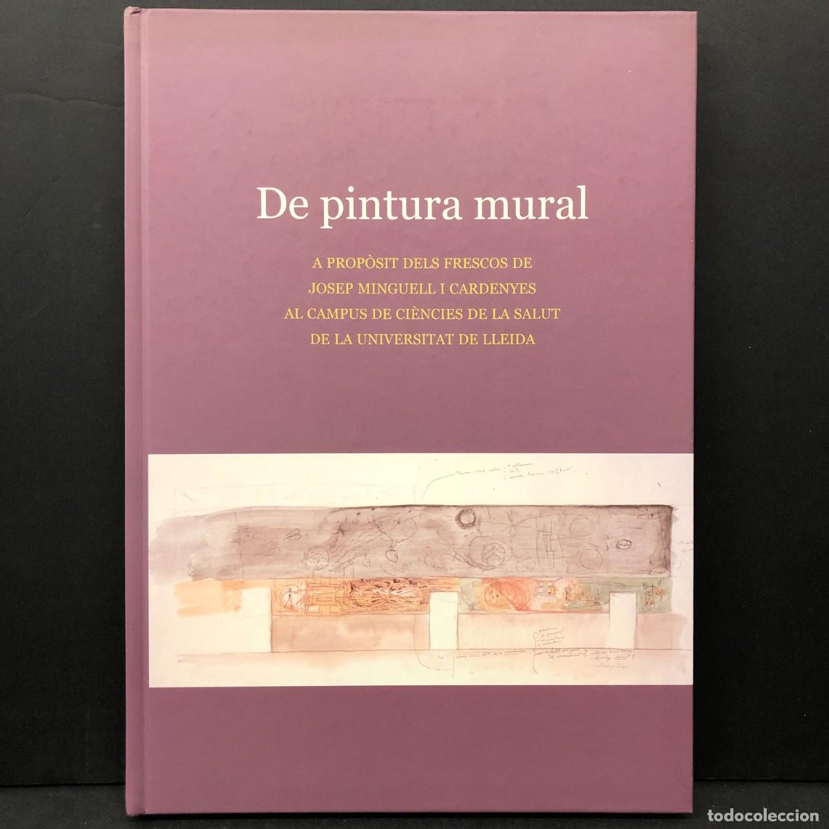 Arte: DE PINTURA MURAL - A PROP&Ograve;SIT DELS FRESCOS DE JOSEP MINGUELL CARDENYES AL CAMPUS DE LA SALUT / 1176