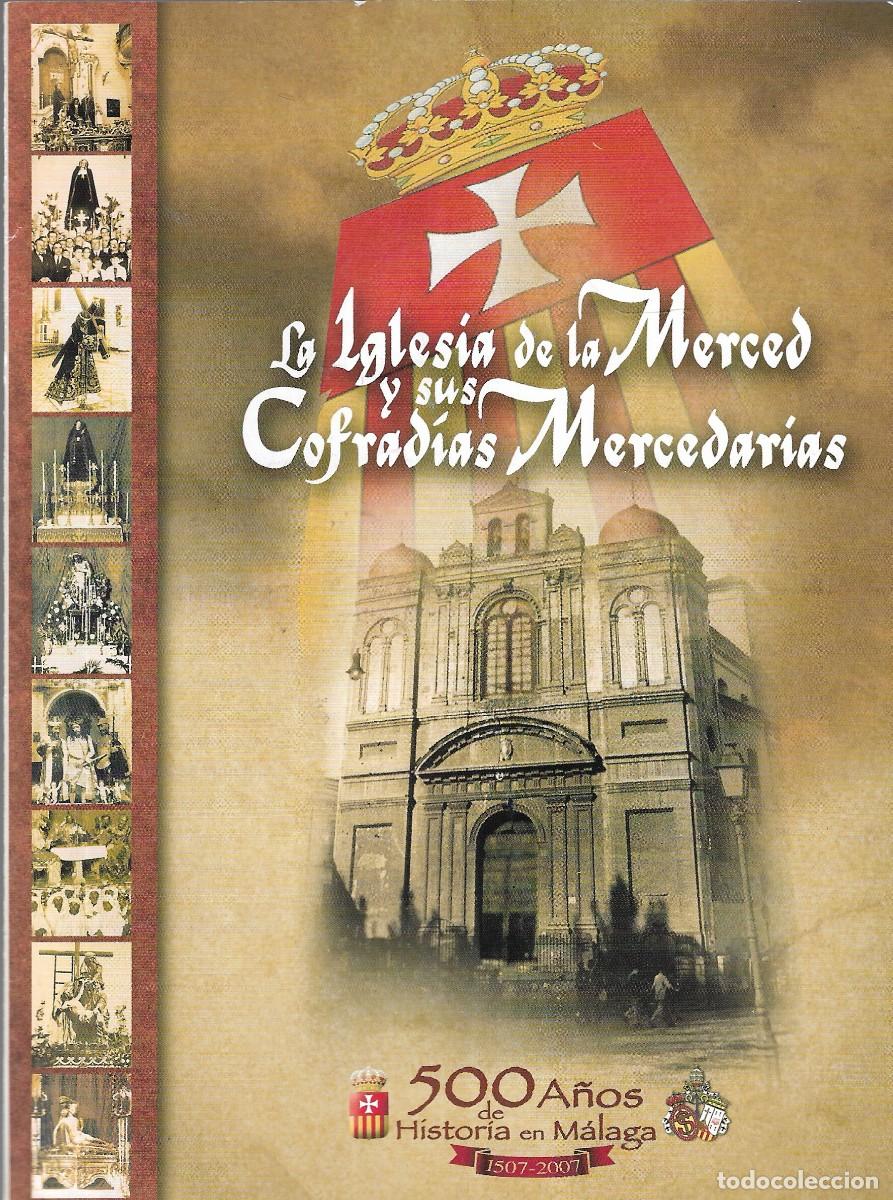 Arte: CAT&Aacute;LOGO EXPOSICI&Oacute;N D&Iacute;PTICO - LA IGLESIA DE LA MERCED Y SUS COFRAD&Iacute;AS MERCEDARIAS - M&aacute;laga, 2007.