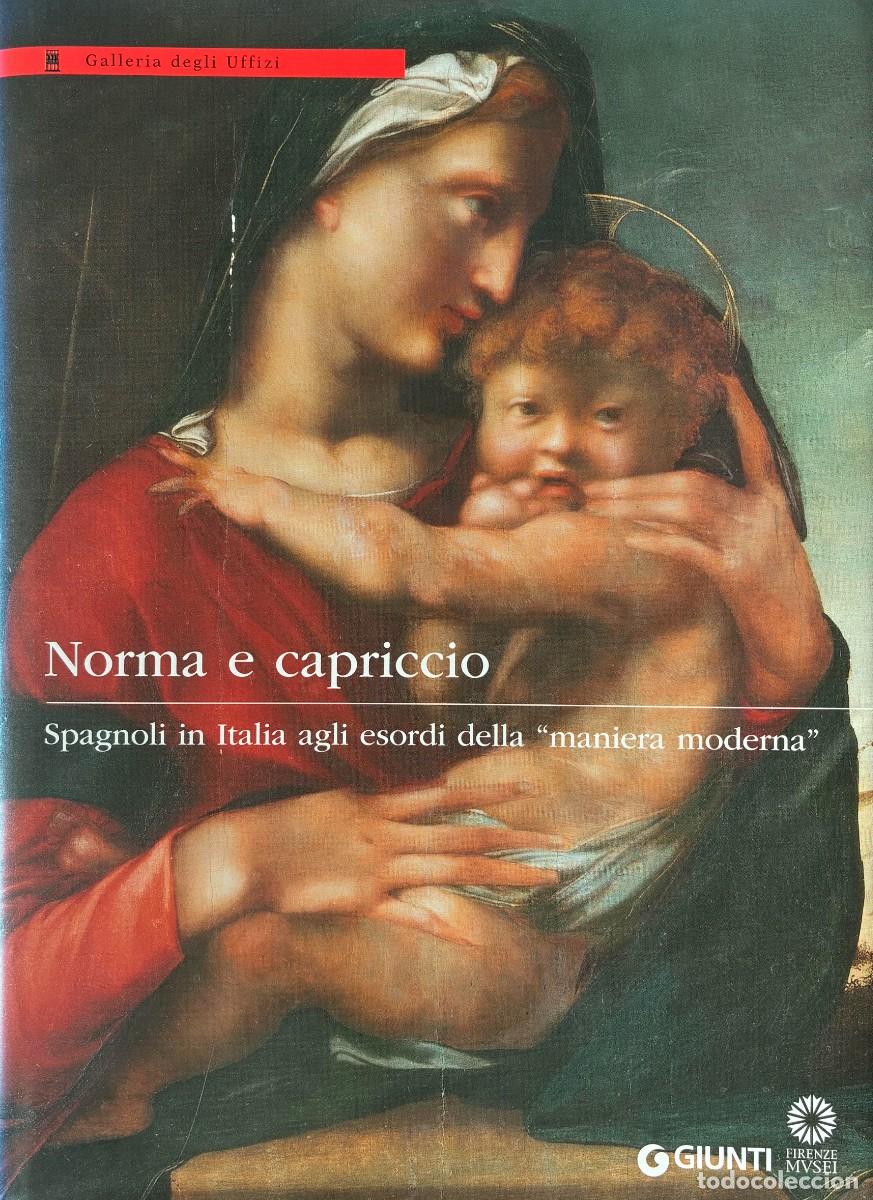 Arte: Norma e capriccio. Spagnoli in Italia agli esordi della &rdquo;maniera moderna&rdquo;