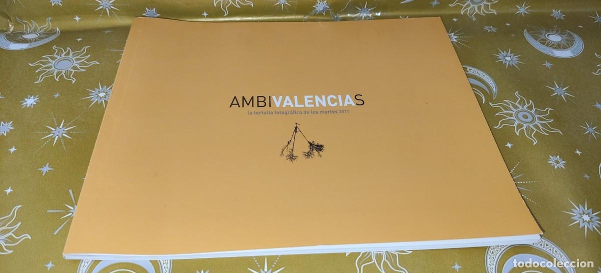 Kunst: Ambivalencias &ndash; La tertulia fotogr&aacute;fica de los martes &ndash; Fotograf&iacute;a art&iacute;stica valenciana &ndash; Cat&aacute;logo 2