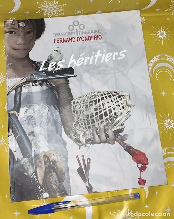 Arte: Les h&eacute;ritiers &ndash; Fernand D'Onofrio &ndash;Cat&aacute;logo de arte y fotograf&iacute;a 2015&ndash; Dedicado y firmado por autor