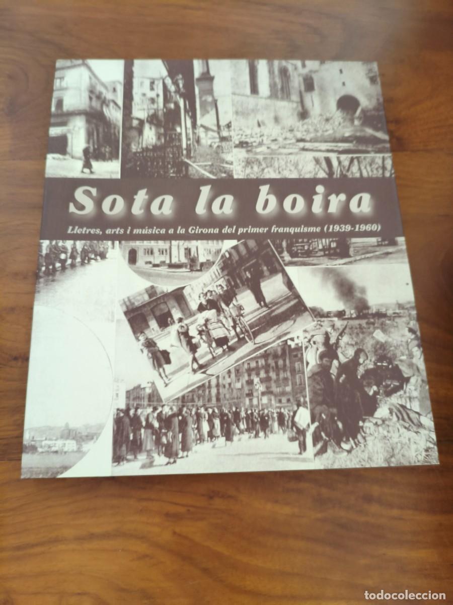 Arte: Sota la boira. Lletres, arts i m&uacute;sica a la Girona del primer franquisme (1939-1960) 2000 cat&agrave;leg