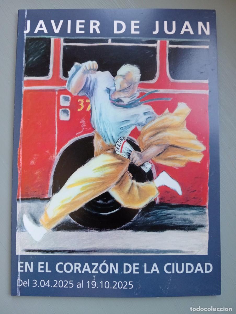 Arte: JAVIER DE JUAN. EN EL CORAZ&Oacute;N DE LA CIUDAD - CAT&Aacute;LOGO EXPOSICI&Oacute;N - ILUSTRACI&Oacute;N