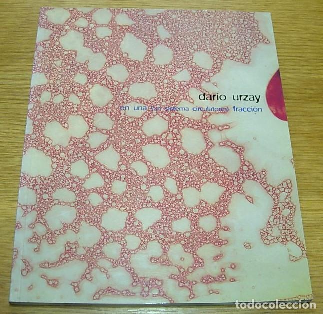 Arte: Libro Cat&aacute;logo de Arte DARIO URZAY en una (un sistema circulatorio) fracci&oacute;n 1997 Sala Am&aacute;rica