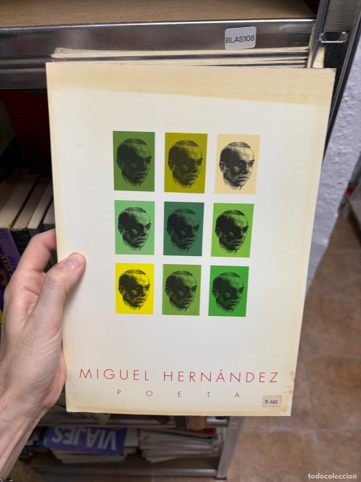 Arte: BLAS108 Miguel Hern&aacute;ndez Poeta Cat&aacute;logo Exposici&oacute;n Biograf&iacute;a - 1992