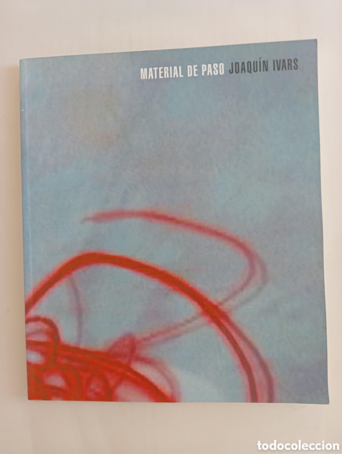 Arte: MATERIAL DE CAMPO. JOAQU&Iacute;N IVARS