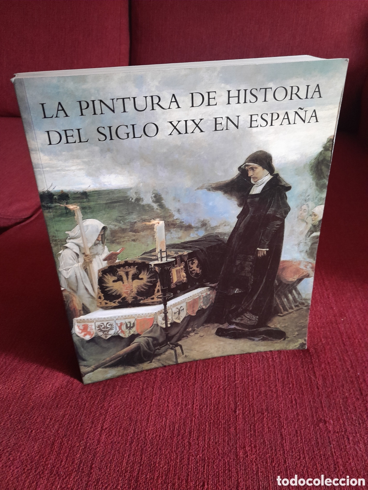 Arte: -La Pintura De Historia Del Siglo XIX En Espa&ntilde;a.
