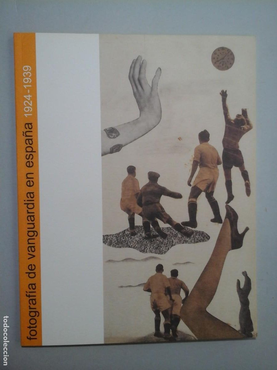 Arte: FOTOGRAF&Iacute;A DE VANGUARDIA EN ESPA&Ntilde;A 1924 - 1939. GUILLERMO DE OSMA 2014. VANGUARDIAS