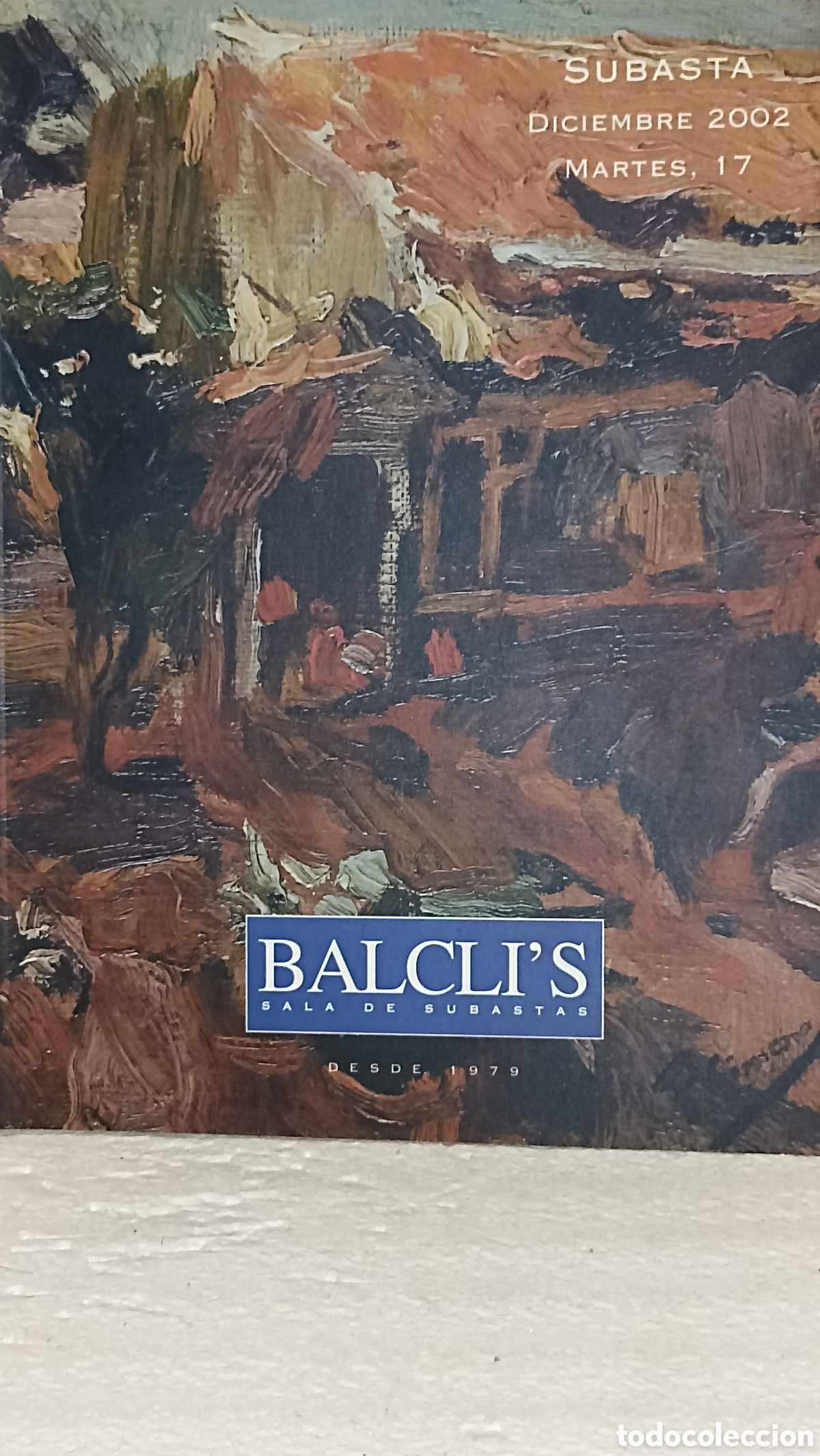 Arte: CAT&Aacute;LOGO SUBASTA BALCLI&rsquo;S - DICIEMBRE 2002 - PINTURA, JOYAS, MUEBLES, ARMAS, PORCELANA Y ALFOMBRAS