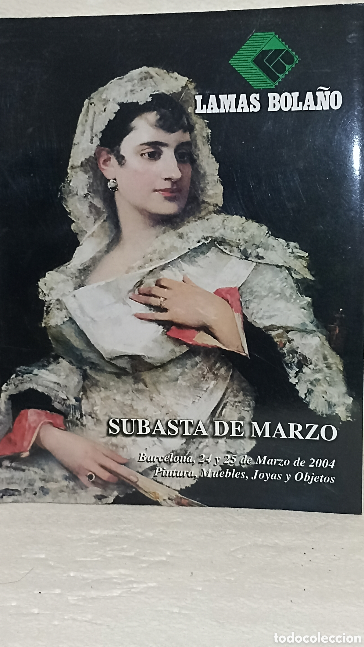 Arte: Cat&aacute;logo Subasta Lamas Bola&ntilde;o Barcelona - Marzo 2004 (Pintura, Muebles, Joyas y Objetos)