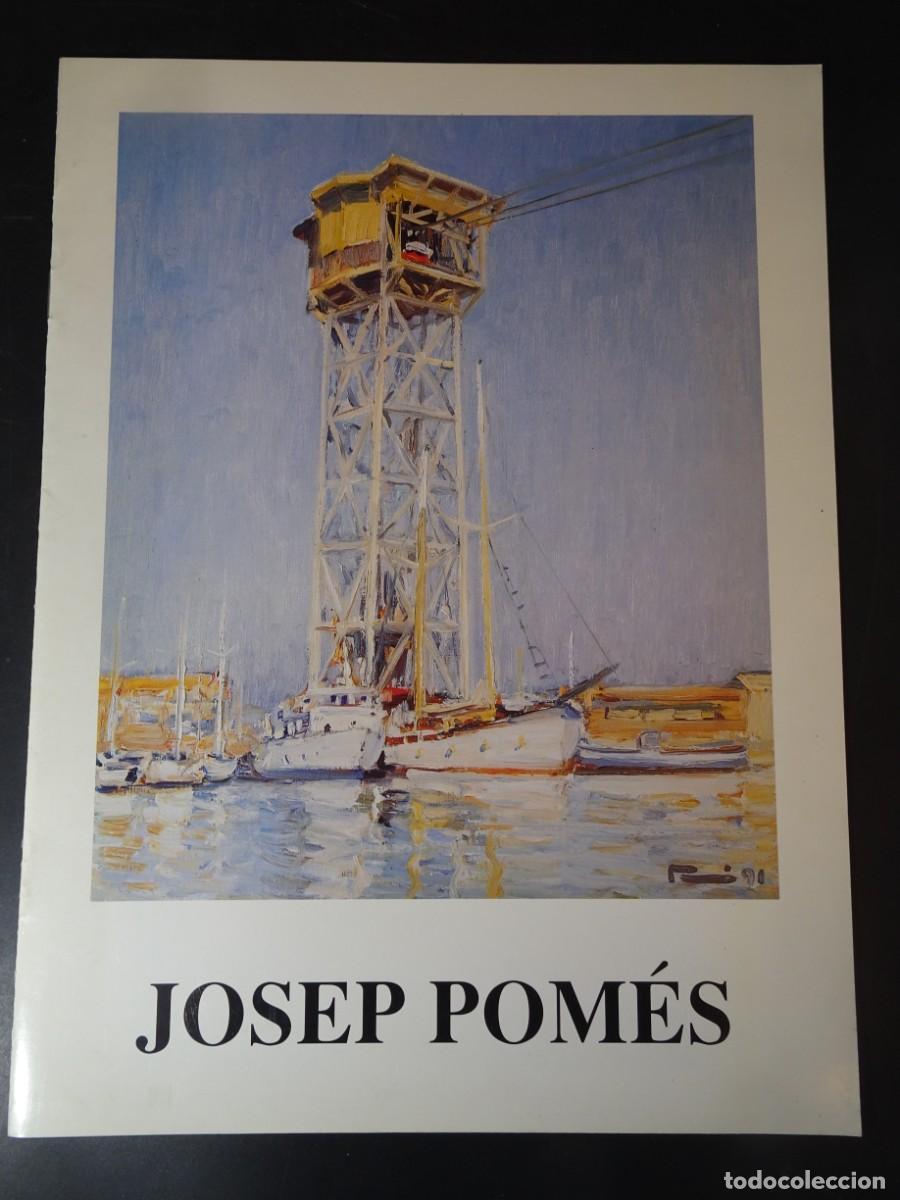 Arte: ANTIGUO CAT&Aacute;LOGO EXPO JOSEP POM&Eacute;S, GALER&Iacute;A KREISLER, BARCELONA, 1993, VER FOTOS