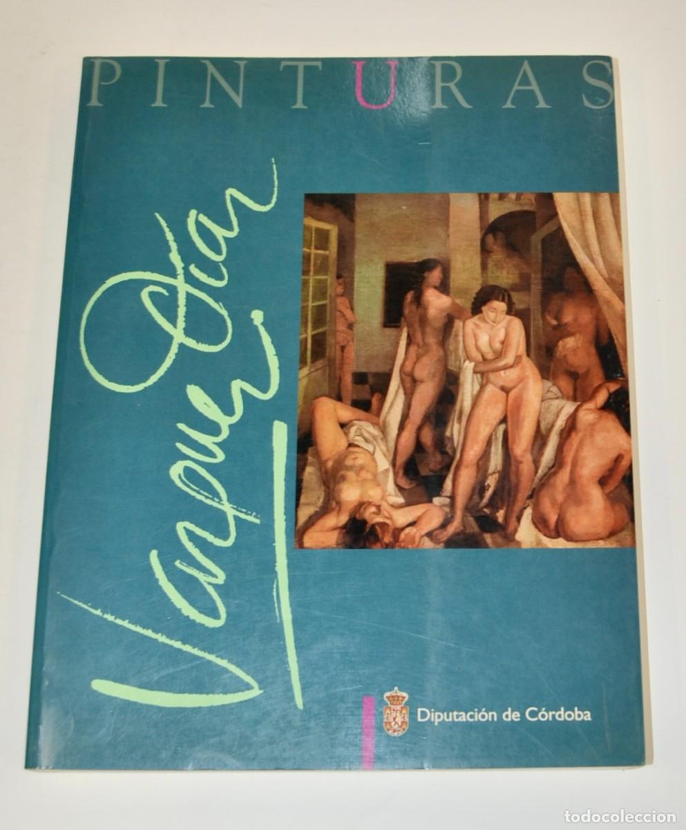 Arte: Cat&aacute;logo Exposici&oacute;n: &rdquo;V&aacute;zquez D&iacute;az. Pinturas.&rdquo; Diputaci&oacute;n de C&oacute;rdoba. 1996. Tapa blanda. Buen estado