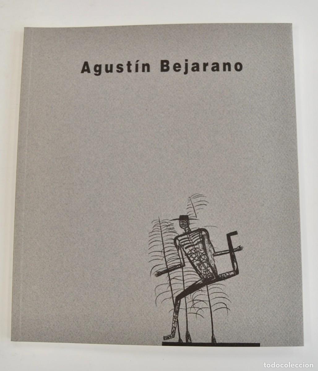 Arte: Cat&aacute;logo Exposici&oacute;n: &rdquo;Agust&iacute;n Bejarano&rdquo;. Galer&iacute;a Laus&iacute;n & Blasco. Zaragoza, 1999. Pintor Cubano