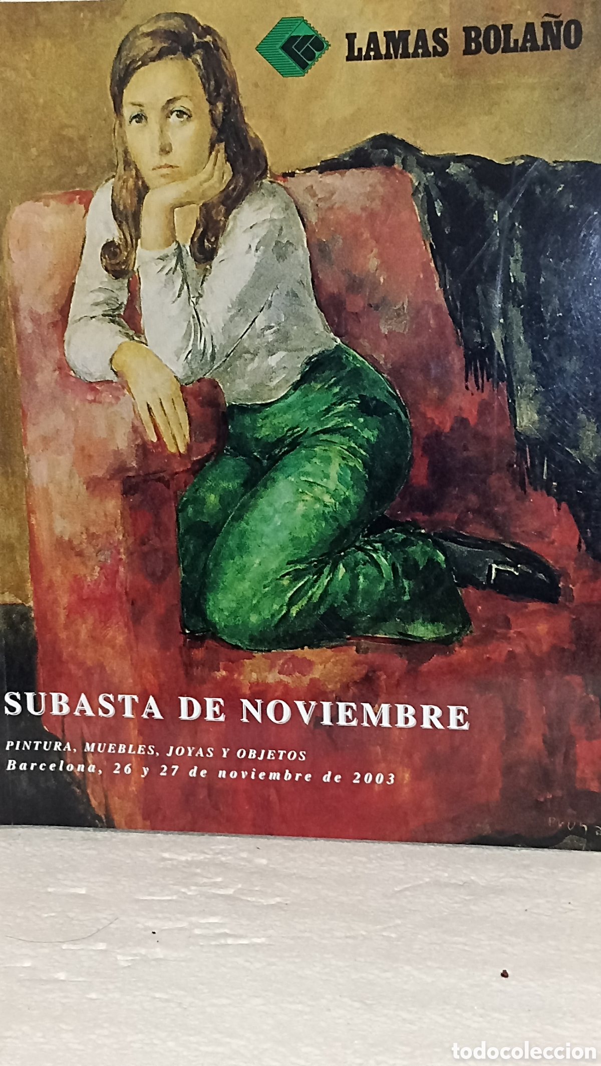 Arte: Cat&aacute;logo Subasta Lamas Bola&ntilde;o &ndash; Noviembre 2003 (Pintura, Muebles, Joyas y Objetos)