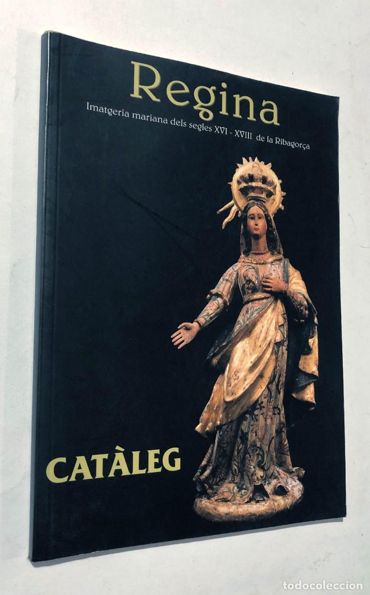 Arte: REGINA - IMATGERIA MARIANA DELS SEGLES XVI-XVIII DE LA RIBAGOR&Ccedil;A - RIBAGORZA / A&Ntilde;O 1998