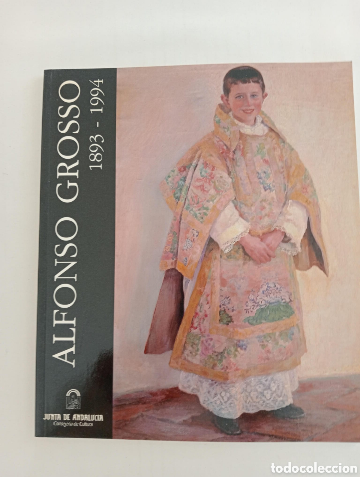 Arte: Alfonso Grosso. 1893-1994. Catalogo. Junta de Andalucia