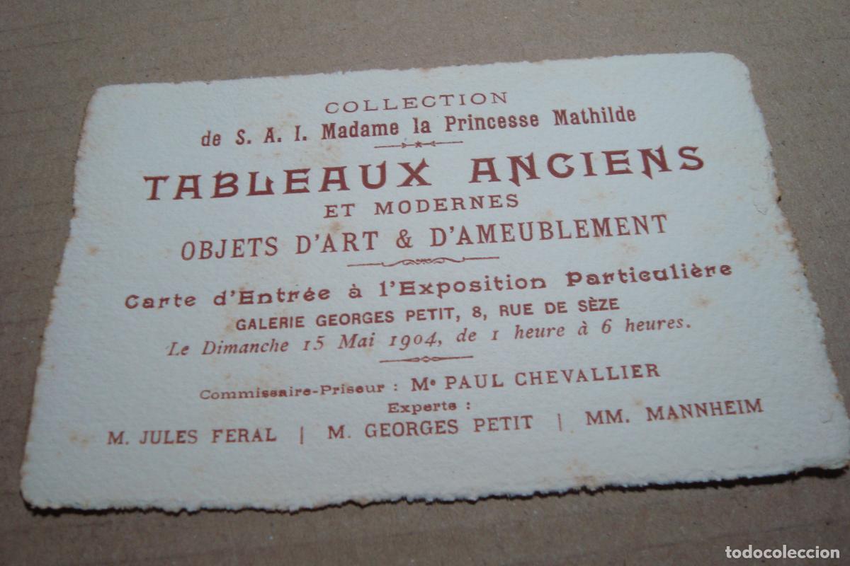 Arte: TARJETA CARTE D' ENTREE EXPOSITION PARTICULIERE. MADAME PRINCESSE MATHILDE BONAPARTE 1904.