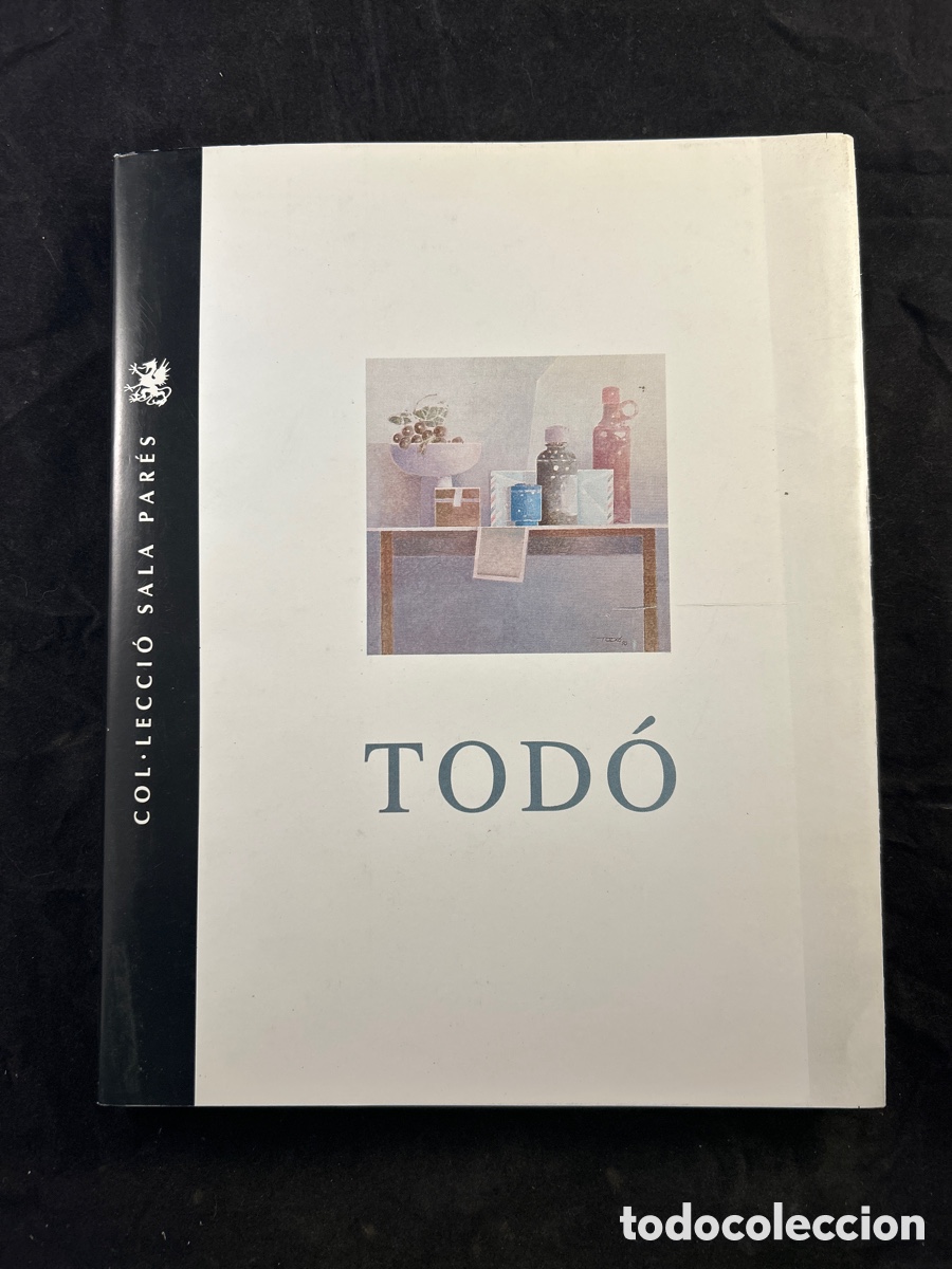 Arte: CAT&Aacute;LOGO DE ARTE DE FRANCESC TOD&Oacute;