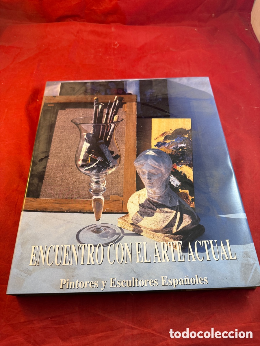 Arte: LIBRO GRAN FORMATO: ENCUENTRO CON EL ARTE ACTUAL, PINTORES Y ESCULTORES ESPA&Ntilde;OLES - ED. G & A - 1995