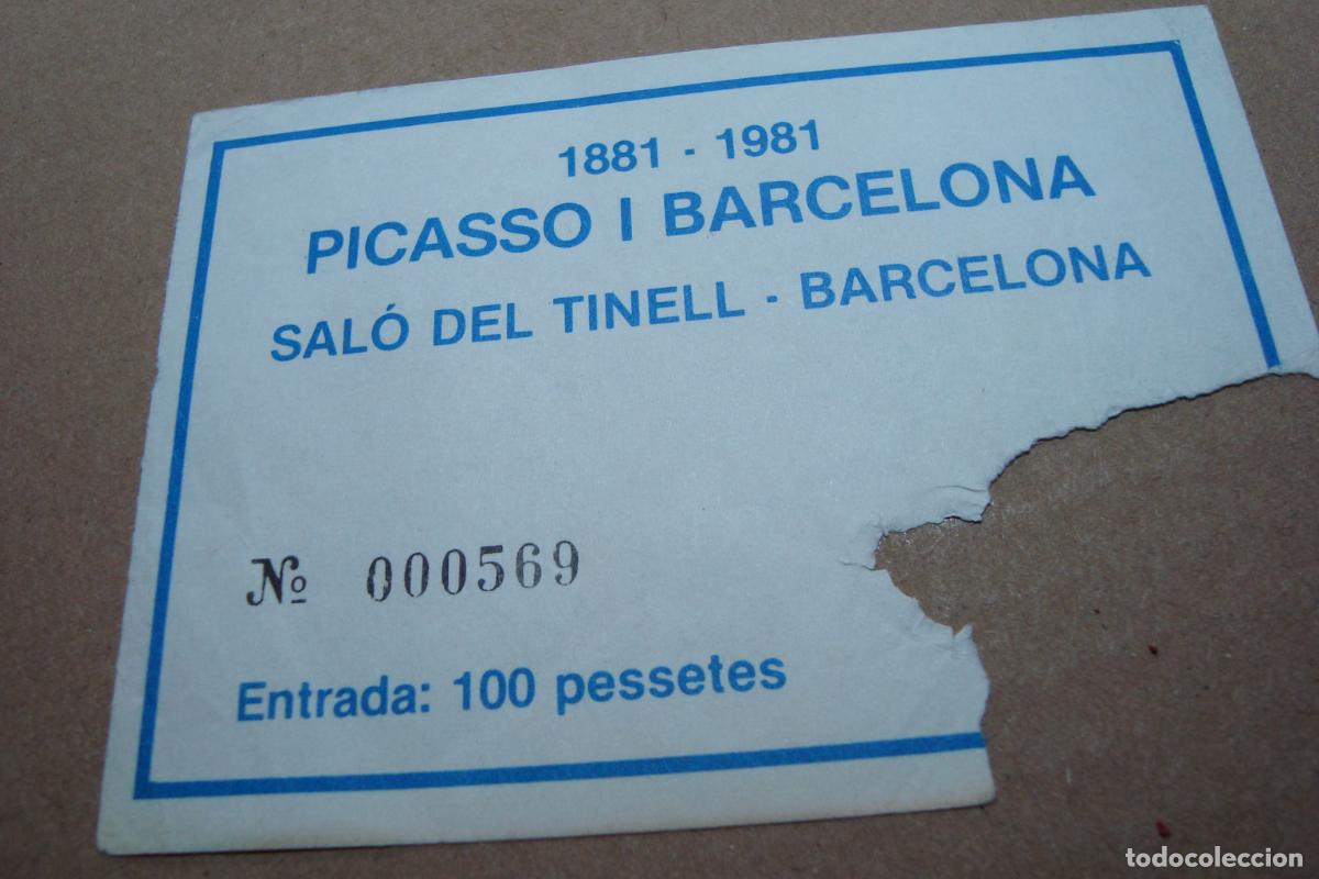 Arte: ANTIGUA ENTRADA TICKET EXPOSICION PICASSO I BARCELONA. SALO DEL TINELL BARCELONA 1981.